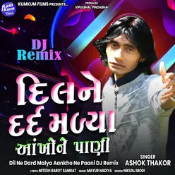 Dil Ne Dard Malya Aankho Ne Paani DJ Remix